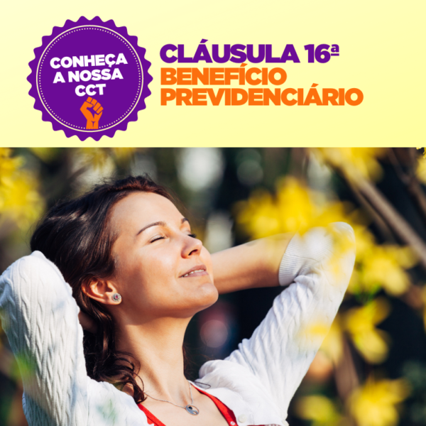 CLÁUSULA 16ª BENEFÍCIO PREVIDENCIÁRIO