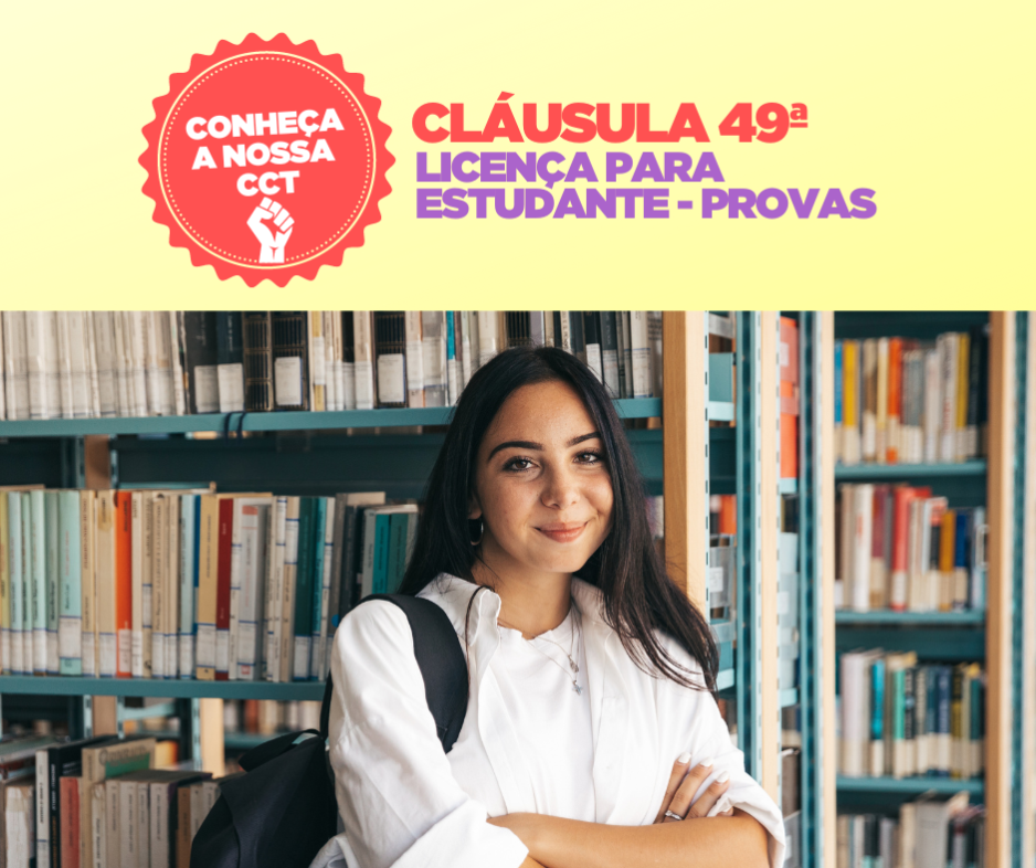 CLÁUSULA 52ª LICENÇA PARA ESTUDANTE REALIZAR PROVAS