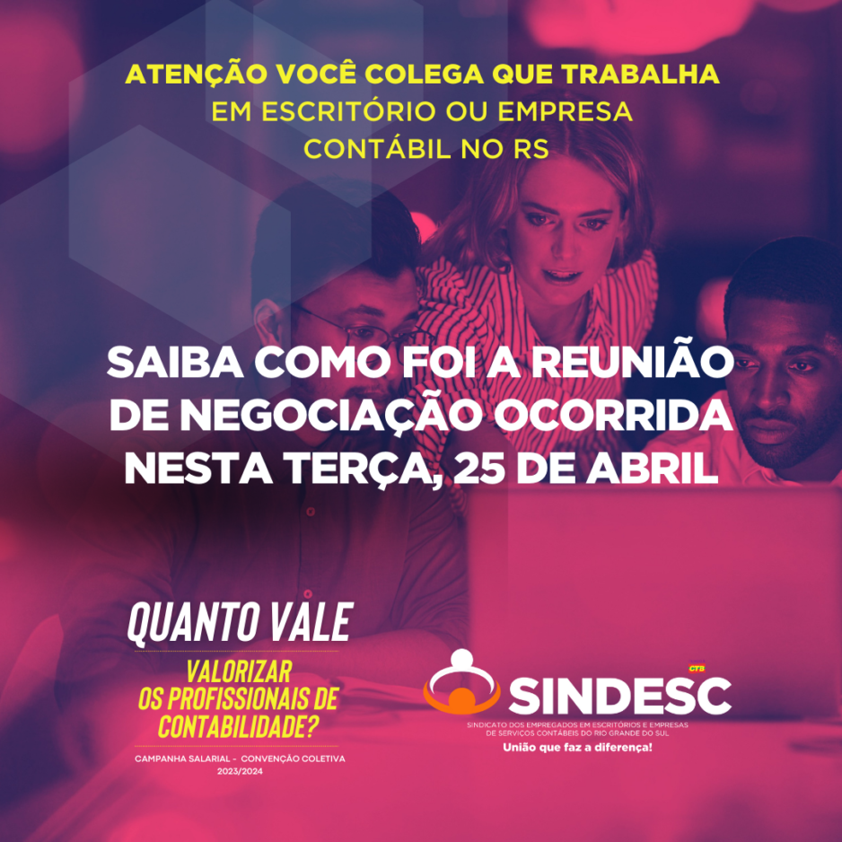 Saiba como foi a reunião de negociação do dia 25/4
