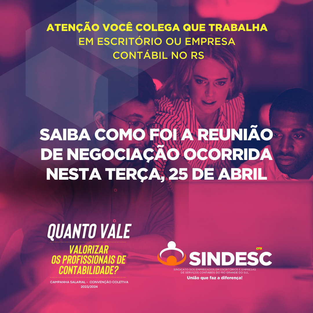 Saiba como foi a reunião de negociação do dia 25/4