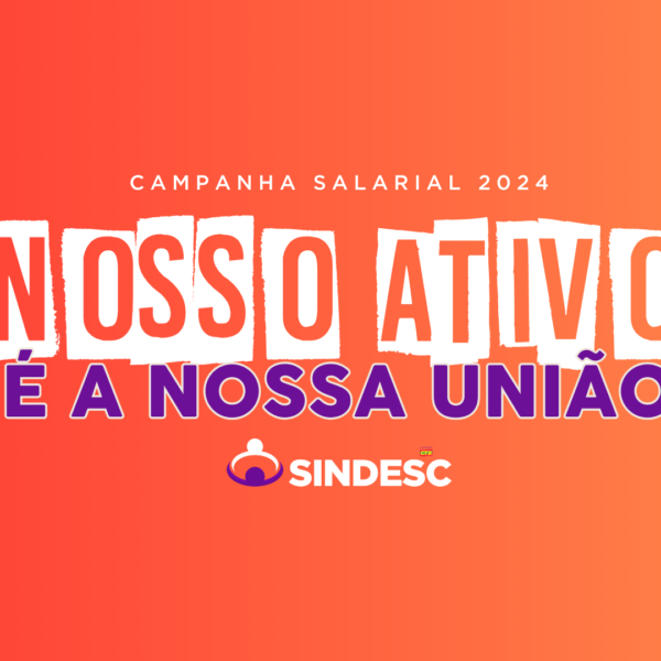 SINDESC RS lança campanha salarial 2024