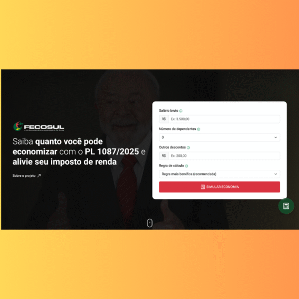 FECOSUL e CTB RS, com apoio do SINDESC, lançam calculadora do Projeto que isenta do IR quem ganha até R$ 5 mil